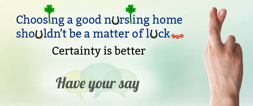 Choosing a good nursing home shouldn't be a matter of luck